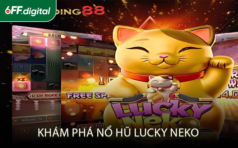 Khám Phá Nổ Hũ Lucky Neko