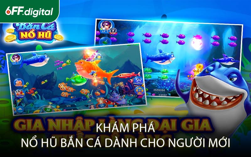 Khám Phá Nổ Hũ Bắn Cá Dành Cho Người Mới